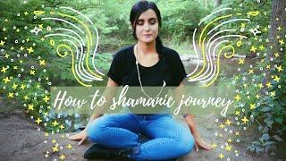 How To Shamanic Journey 