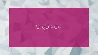 Olga Fox - appearance