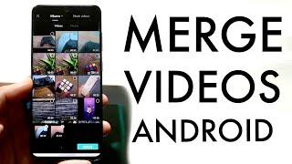 How To Merge Videos On Android!