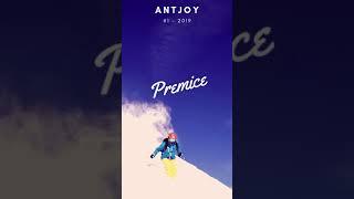 #1 PREMICE - ANTJOY PRODUCTION 2019