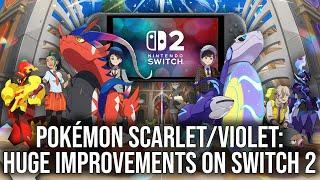Pokémon Scarlet & Violet: Switch 2 Delivers Dramatic Improvements Over Awful Switch 1 Performance