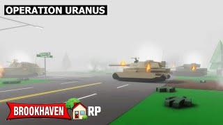 MILITARY WAR - BROOKHAVEN RP | Operation Uranus