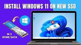 Install Windows 11 on a New SSD [without USB]