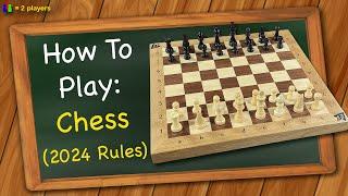 How to play Chess (2024 rules)