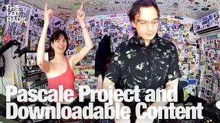 Pascale Project and Downloadable Content @TheLotRadio 05-17-2024