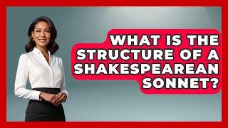 What Is The Structure Of A Shakespearean Sonnet? - Tales And Texts