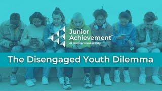 The Disengaged Youth Dilemma