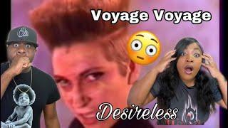 GREAT DANCE MUSIC WITH MEANING!!    DESIRELESS - VOYAGE , VOYAGE (REACTION)