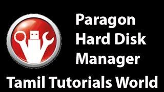 How to Use Paragon Hard Disk Manager Suite15 Tamil Tutorials_HD.mp4