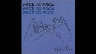 Face to Face - Kayla Marie (original)