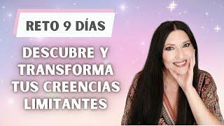 Reto 9 días/Transforma tus creencias limitantes y CAMBIA TU VIDA ​​​