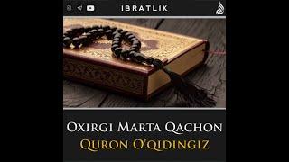 Oxirgi Marta Qachon Quron O'qidingiz?