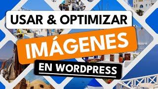 Cómo Optimizar Imágenes en WordPress & WooCommerce  Mejorar Peso & que NO se vean borrosas 2024