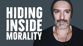 Hiding in morals