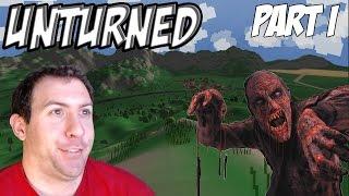 Unturned Gameplay Part 1: DayZ Meets Minecraft!!!