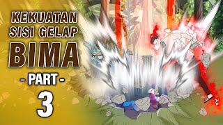 KEKUATAN SISI GELAP BIMA PART 3 - Animasi Drama Series