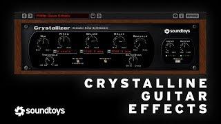 Crystallizer - Crystalline Guitar Effects