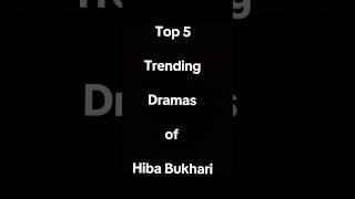 Trending Dramas of Hiba Bukhari #shorts #youtubeshorts #viralvideo