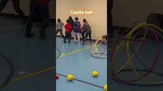 Castle ball #physicaleducation #games #sports #education #pegames