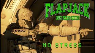 FLAPJACK - NO STRESS (Lyric Video)