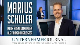 Marius Schuler im Interview: Premiumkunden gewinnen als Finanzdienstleister | UnternehmerJournal TV