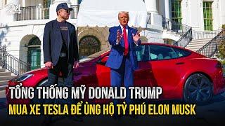 Tổng thống Mỹ Donald Trump mua xe Tesla để ủng hộ tỷ phú Elon Musk | VTV24