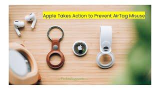 Apple Takes Action to Prevent AirTag Misuse