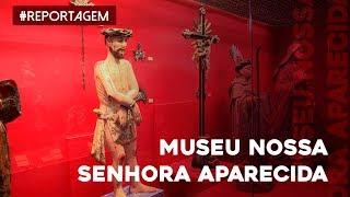 Conheça o Museu Nossa Senhora Aparecida