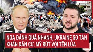 Nga đánh quá nhanh, Ukraine sơ tán khẩn dân cư, Mỹ rút vội tên lửa