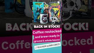 BWM Comics is Back in Stock With the Best Coffee Beans Comics Has Ever Tasted!