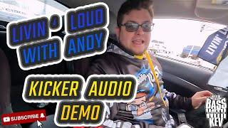 LIVIN’ LOUD WITH ANDY KICKER CAR AUDIO DEMO @LivinLoudwithAndy