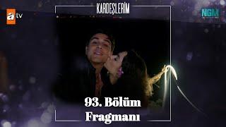 Kardeşlerim 93. Bölüm Fragmanı