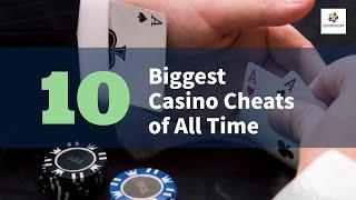 10 Biggest Casino Cheats of All Time