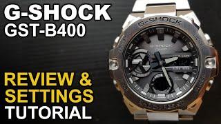 Gshock GST B400 - Review and Settings Tutorial