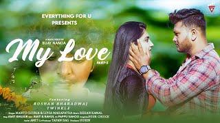 My love 3 | Mantu Chhuria & Lipsa | Sambalpuri song | Roshan  Bharadwaj & Twinkle | Official Video |