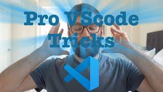 Pro VSCode Tricks