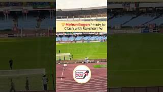 Mohun bagan ready to clash with ravshan #video #viralshorts #youtubeshorts