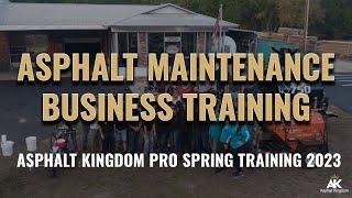 Asphalt Maintenance Business Training: Asphalt Kingdom Pro Spring Training 2023