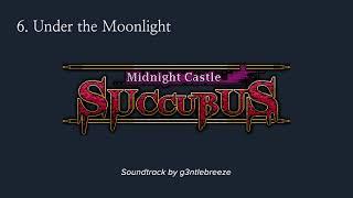 Under the Moonlight - Midnight Castle Succubus OST (6/28)