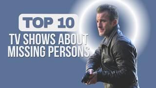 Top 10 Missing Persons TV Shows