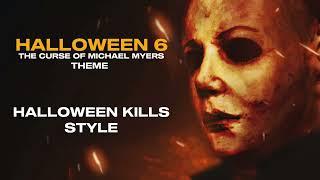 Halloween 6 Producers cut theme(Halloween kills style)