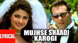 Lyrical Video : Mujhse Shaadi Karogi Title Track |Sonu, Sunidhi, Udit |Salman K,Akshay K,Priyanka C