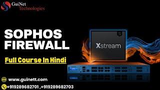 Sophos Firewall--Full Course in Hindi