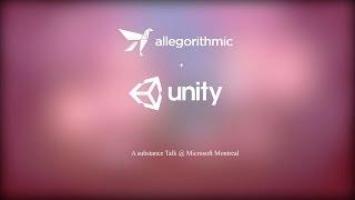 Allegorithmic + Unity =  - A substance Talk