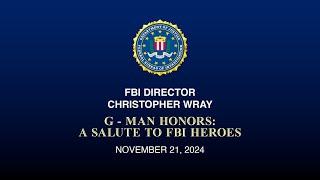 FBI Director Wray Delivers Remarks at FBI Agents Association's G-Man Honors Dinner