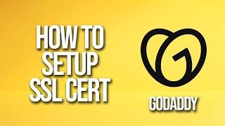 How To Setup Ssl Certificate GoDaddy Tutorial