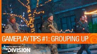 Tom Clancy’s The Division – Gameplay Tips #1: Matchmaking & Grouping Up | Ubisoft [NA]