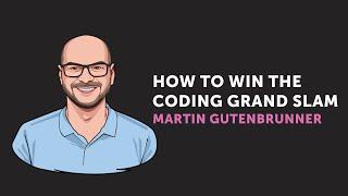 How to Win the Coding Grand Slam • Martin Gutenbrunner • CodeCrafts 2022