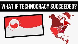 What If Technocracy Succeeded? | Alternate History