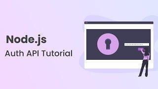 Build A Node.js API Authentication With JWT Tutorial